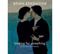 Brian Kershisnik Looking for Something (Copertina rigida)