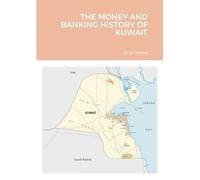 Brian Kettell The Money and Banking History of Kuwait (Tascabile)