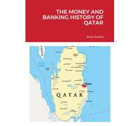 Brian Kettell The Money and Banking History of Qatar (Tascabile)