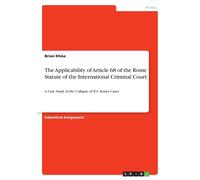 Brian Khisa The Applicability of Article 68 of the Rome Statute of t (Tascabile)