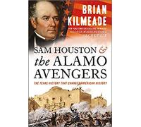 [Brian Kilmeade] Sam Houston e gli Alamo Avengers