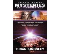 Brian Kingsley Unexplained Mysteries Of The World (Tascabile)