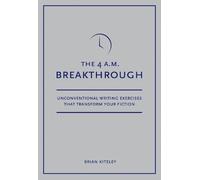 Brian Kiteley The 4 A.M. Breakthrough (Tascabile)