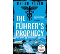 Brian Klein The Führer's Prophecy (Tascabile) Last Reich Trilogy