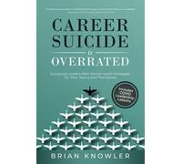 Brian Knowler Career Suicide Is Overrated (Tascabile)