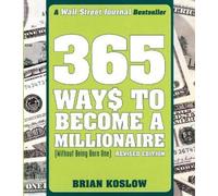 Brian Koslow 365 Ways to Become a Millionaire (Tascabile)