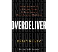 Brian Kurtz Overdeliver (Tascabile)