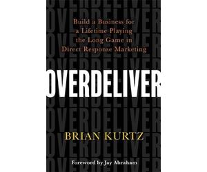 Brian Kurtz Overdeliver (Tascabile)
