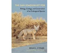 Brian L. Cypher The San Joaquin Kit Fox (Copertina rigida)