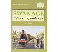 Brian L. Jackson Swanage 125 Years of Railways (Tascabile)