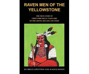 Brian L. Keefe Raven men of the Yellowstone (Tascabile)