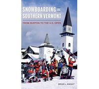 Brian L Knight Snowboarding in Southern Vermont (Copertina rigida)