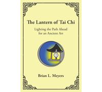 Brian L Meyers The Lantern of Tai Chi (Tascabile)