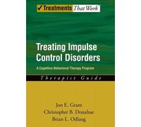 Brian L. Odlaug Jon E. Grant Christopher B Treating Impulse Control (Tascabile)
