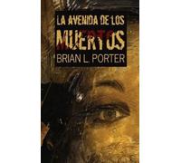 Brian L Porter La Avenida de los Muertos (Copertina rigida)