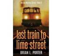 Brian L Porter Last Train to Lime Street (Tascabile) Mersey Murder Mysteries
