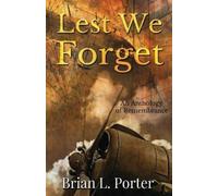 Brian L Porter Lest We Forget (Tascabile)