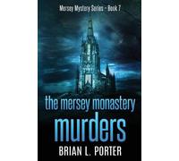 Brian L Porter The Mersey Monastery Murders (Tascabile) Mersey Murder Mysteries