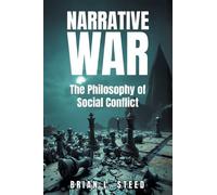 Narrative War: The Philosophy of Social Conflict