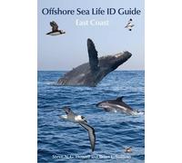 Brian L. Sullivan Steve N. G. Howell Offshore Sea Life ID Guide (Tascabile)