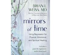 Brian L. Weiss, M.D. Mirrors of Time (Tascabile)