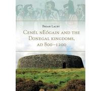 Brian Lacey Cenel Neogain and the Donegal Kingdom Ad 800 (Copertina rigida)