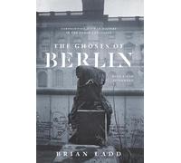 Brian Ladd The Ghosts of Berlin (Tascabile)