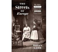 Brian Ladd The Streets of Europe (Copertina rigida)