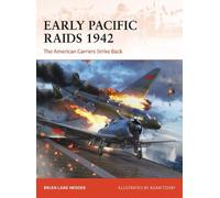 Brian Lane Herder – Early Pacific Raids 1942: The American Carriers Strike Back – Tascabile