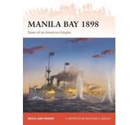 Brian Lane Herder – Manila Bay 1898 – L'alba di un impero americano – Tascabile