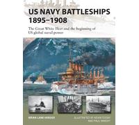Brian Lane Herder US Navy Battleships 1895-1908 (Tascabile) New Vanguard