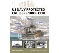 Brian Lane Herder US Navy Protected Cruisers 1883-1918 (Tascabile) New Vanguard