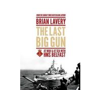 Brian Lavery The Last Big Gun (Copertina rigida)
