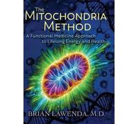 Brian Lawenda The Mitochondria Method (Copertina rigida)