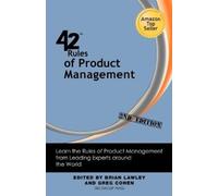 Brian Lawley Greg Cohen 42 Rules of Product Management (2nd Edition) (Tascabile)