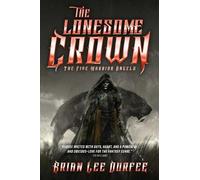 Brian Lee Durfee The Lonesome Crown (Tascabile) Five Warrior Angels