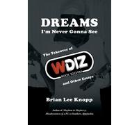 Brian Lee Knopp Dreams I'm Never Gonna See (Tascabile)