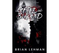 Brian Lehman The Gifted and Beguiled (Tascabile)
