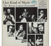 Brian Lemon Ensemble - Our Kind Of Music