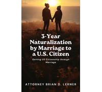 Brian Lerner 3-Year Naturalization by Marriage to a U.S. Citizen (Tascabile)