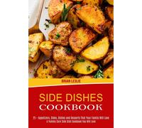 Brian Leslie Side Dishes Cookbook (Tascabile)