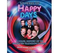 Brian Levant Fred Fox 50 Years of Happy Days (Copertina rigida)