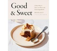Brian Levy Amy Chaplin Good & Sweet (Copertina rigida)
