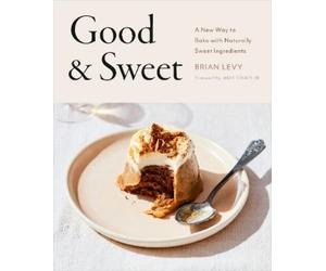 Brian Levy Amy Chaplin Good & Sweet (Copertina rigida)