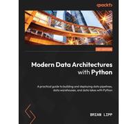 Brian Lipp Modern Data Architectures with Python (Tascabile)