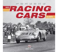 Brian Long Porsche Racing Cars: 1953 to 1975 (Copertina rigida)