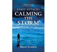 Brian Ludwig Panic Attacks Calming the Storm (Copertina rigida)