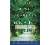 Brian Luke Seaward Quiet Mind, Fearless Heart (Copertina rigida)