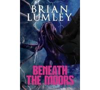 Brian Lumley Beneath the Moors (Tascabile)