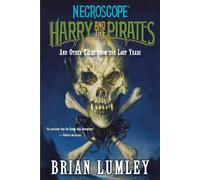 Brian Lumley Harry and the Pirates (Tascabile) Necroscope: The Lost Years